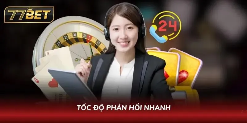 Cách Liên Hệ 77BET Nhanh #1 2026 – Hỗ Trợ 24/7 Chuyên Nghiệp Phản hồi nhanh và chính xác