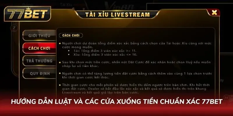 Tài Xỉu 77BET: Hướng Dẫn Chơi, Chiến Thuật Và Mẹo Cực Chất Luật chơi chi tiết mà anh em cược thủ cần nắm rõ